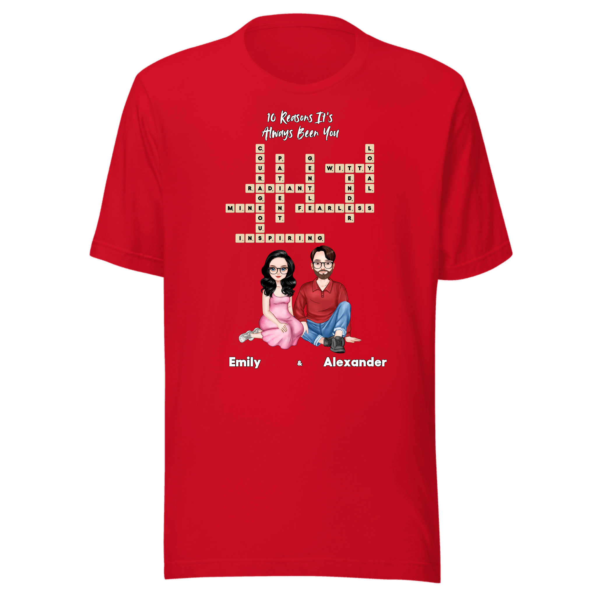 10 Reasons It’s Always Been You — Personalized Couple Portraits with Custom Scrabble Unisex T-Shirt