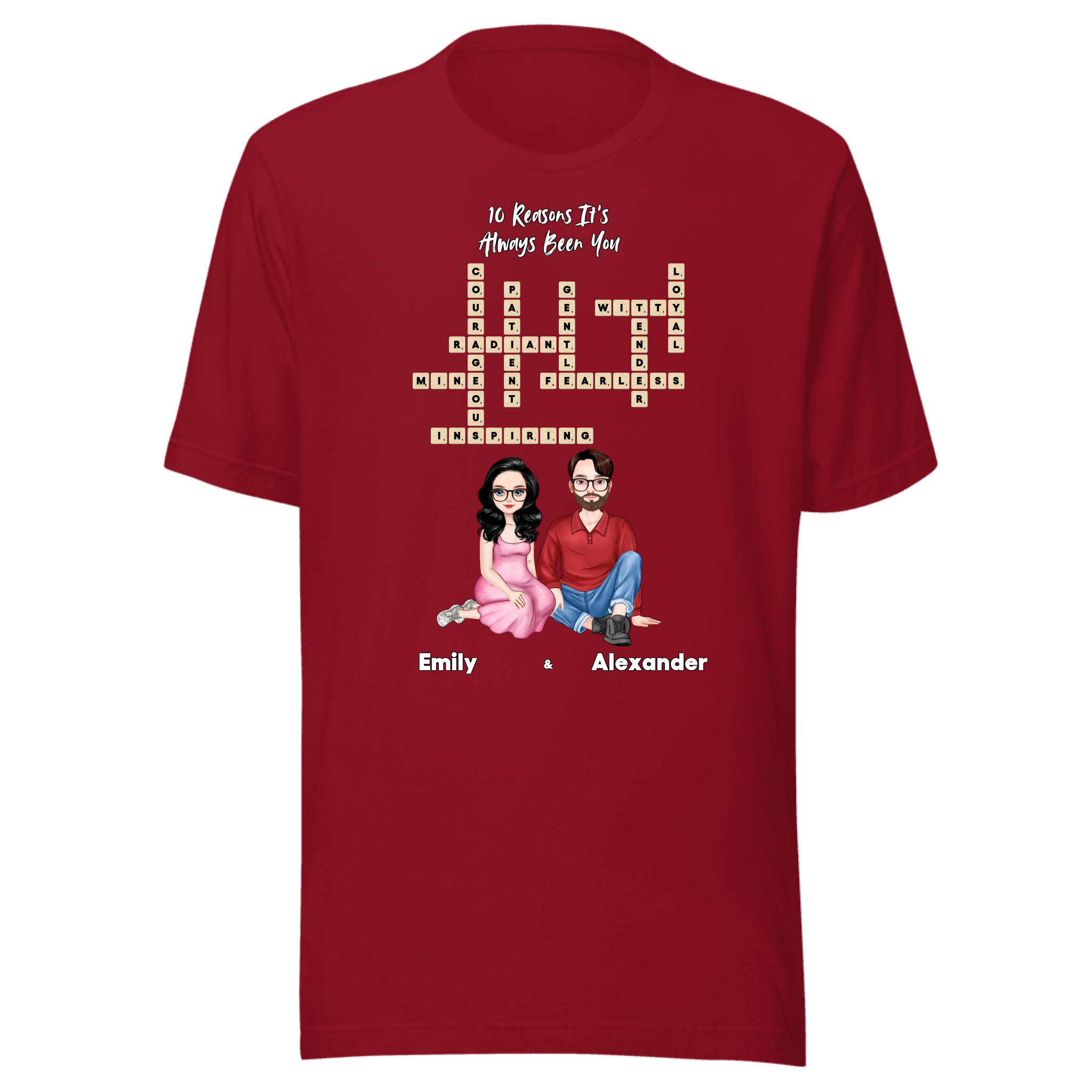 10 Reasons It’s Always Been You — Personalized Couple Portraits with Custom Scrabble Unisex T-Shirt