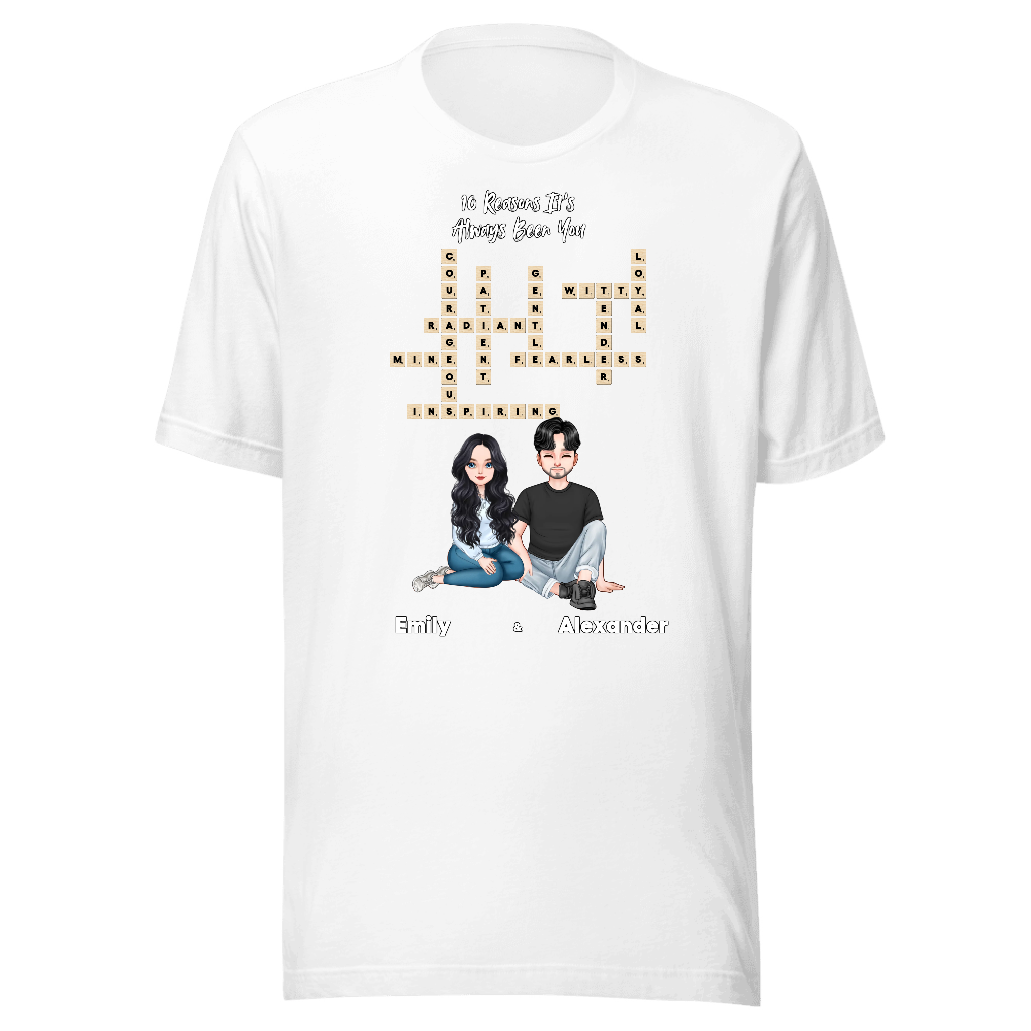 10 Reasons It’s Always Been You — Personalized Couple Portraits with Custom Scrabble Unisex T-Shirt