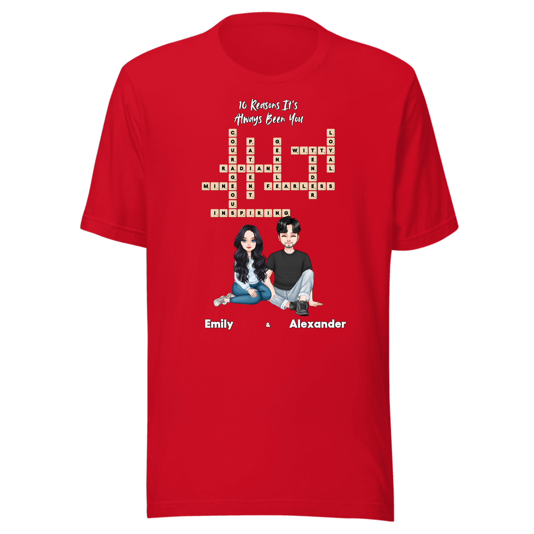10 Reasons It’s Always Been You — Personalized Couple Portraits with Custom Scrabble Unisex T-Shirt
