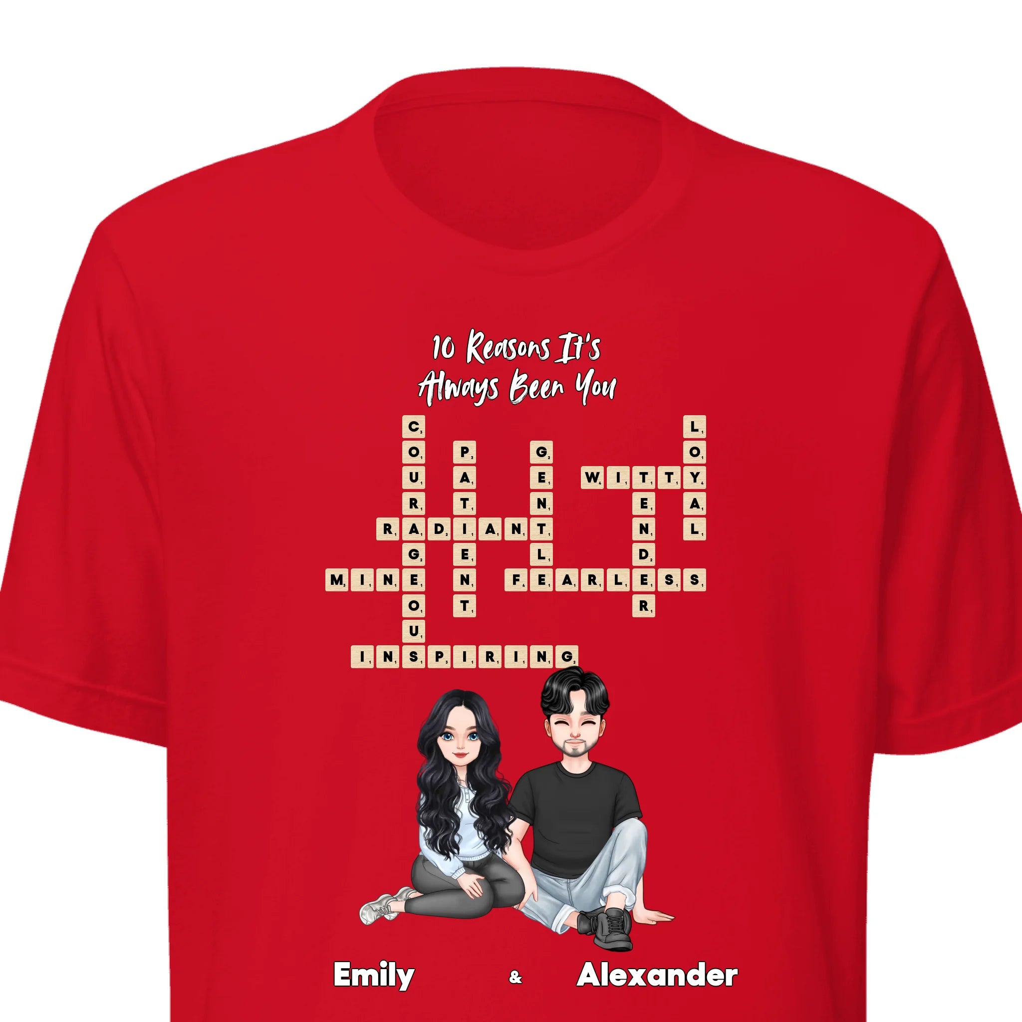 10 Reasons It’s Always Been You — Personalized Couple Portraits with Custom Scrabble Unisex T-Shirt